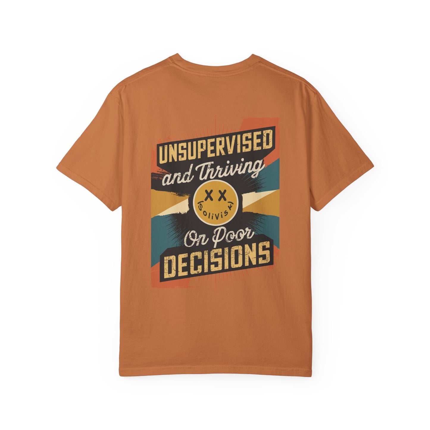SoliVisk Unsupervised & Thriving Comfort Colors Unisex T-Shirt Funny Tee for The Chaos Lovers In Us All.