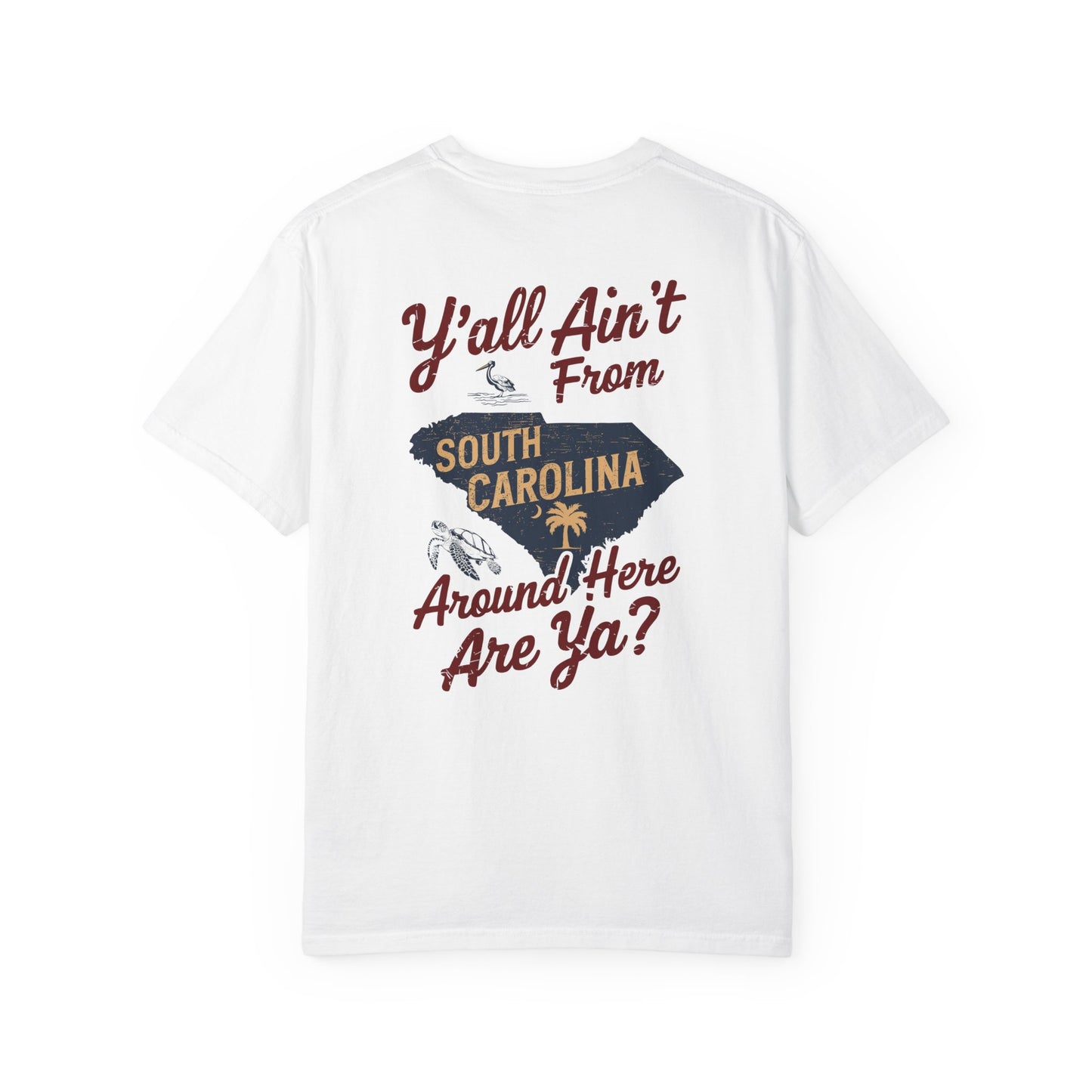 SoliVisk Southern Humor T-Shirt – Y’all Ain’t From Around Here, Are Ya? South Carolina Tee
