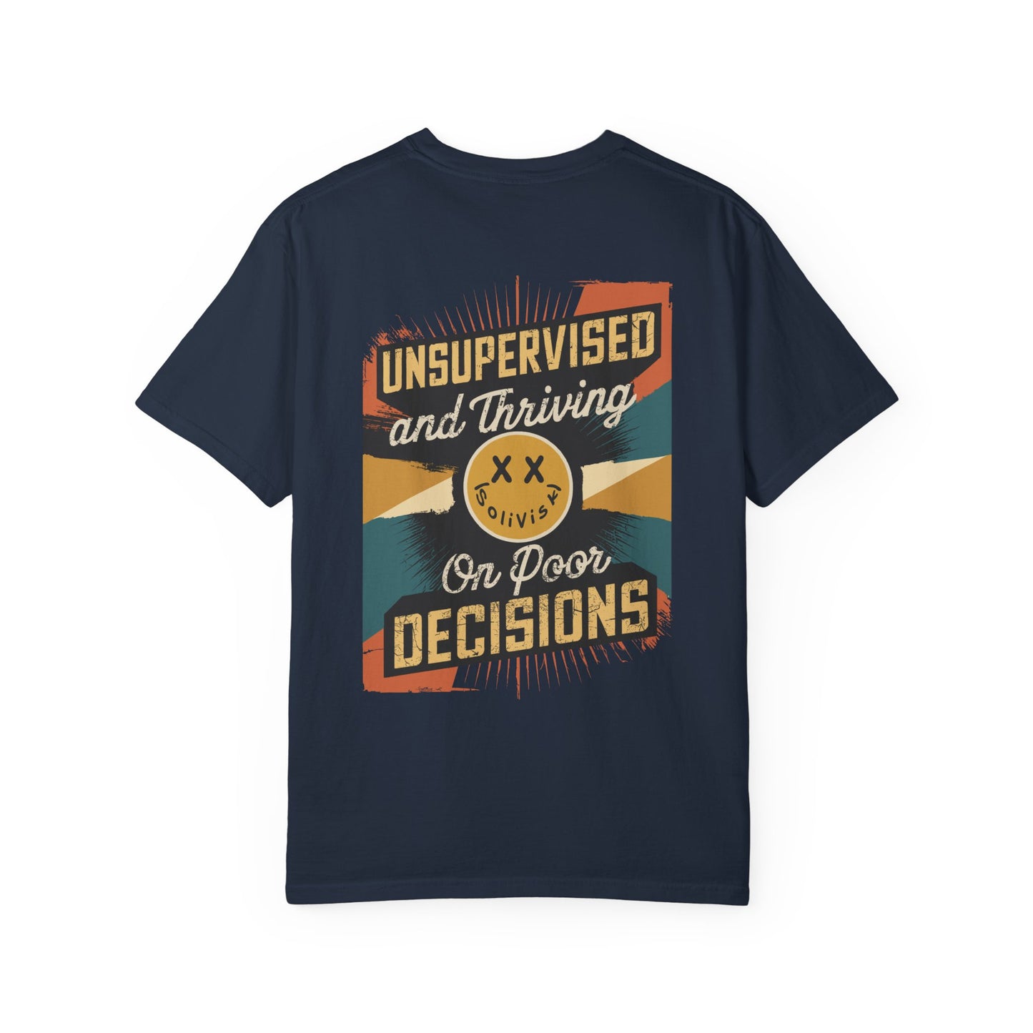 SoliVisk Unsupervised & Thriving Comfort Colors Unisex T-Shirt Funny Tee for The Chaos Lovers In Us All.