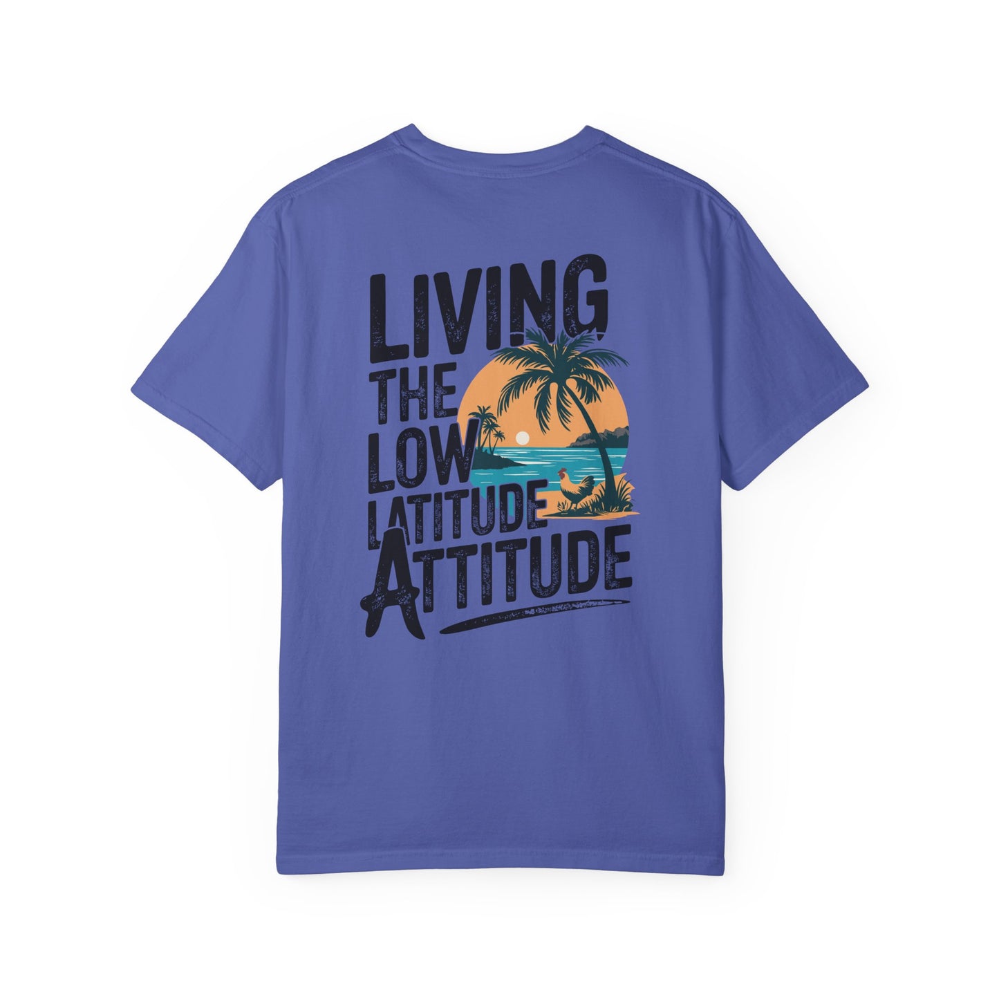 SoliVisk Living the Low Latitude Attitude T-Shirt – Made for Sand, Sun, and Zero Accountability