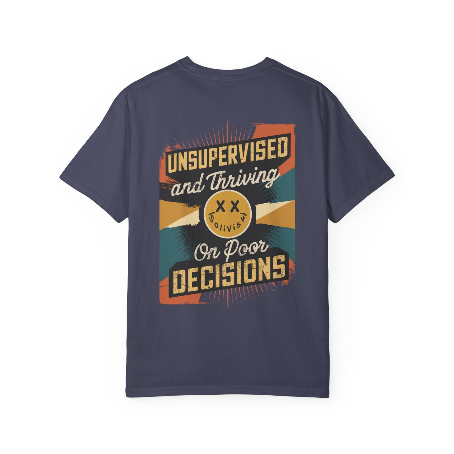 SoliVisk Unsupervised & Thriving Comfort Colors Unisex T-Shirt Funny Tee for The Chaos Lovers In Us All.