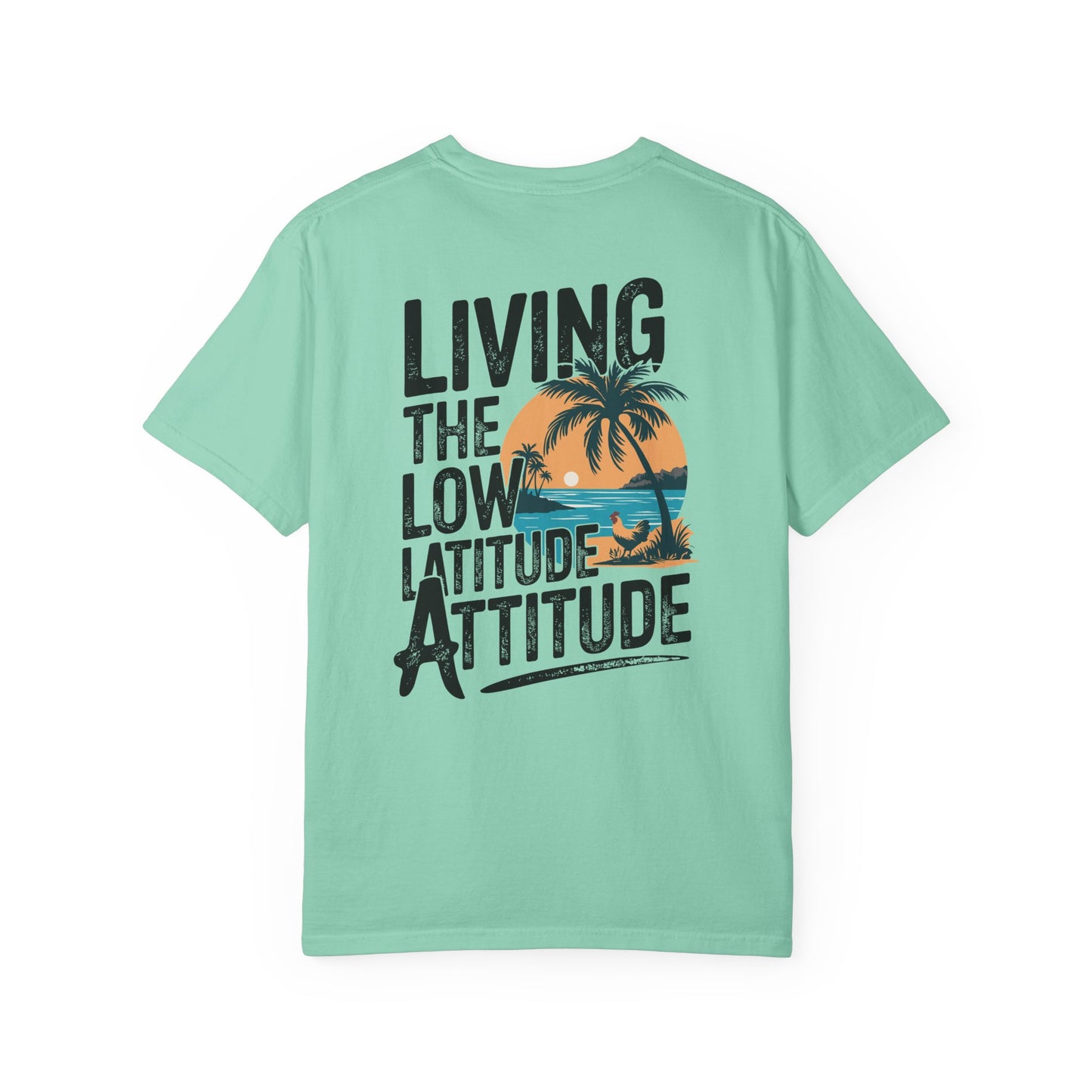 SoliVisk Living the Low Latitude Attitude T-Shirt – Made for Sand, Sun, and Zero Accountability