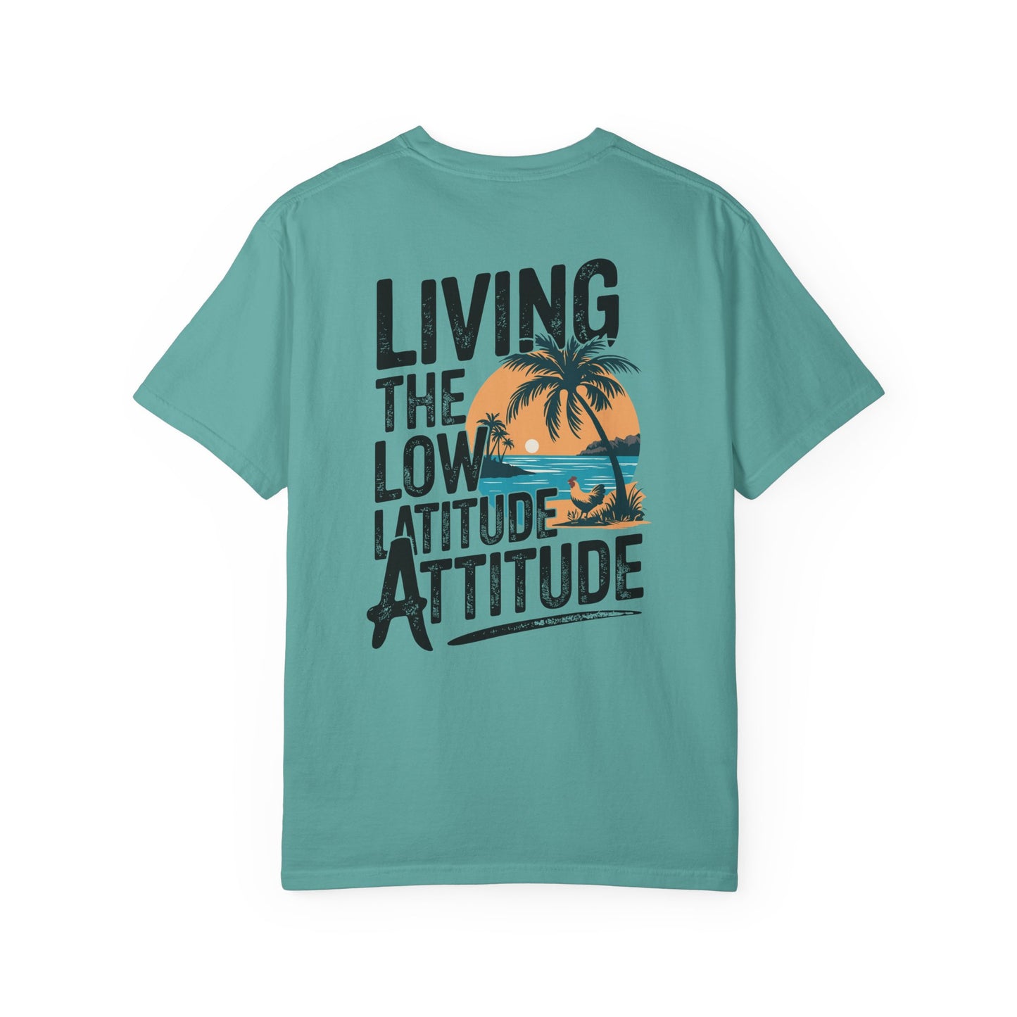 SoliVisk Living the Low Latitude Attitude T-Shirt – Made for Sand, Sun, and Zero Accountability