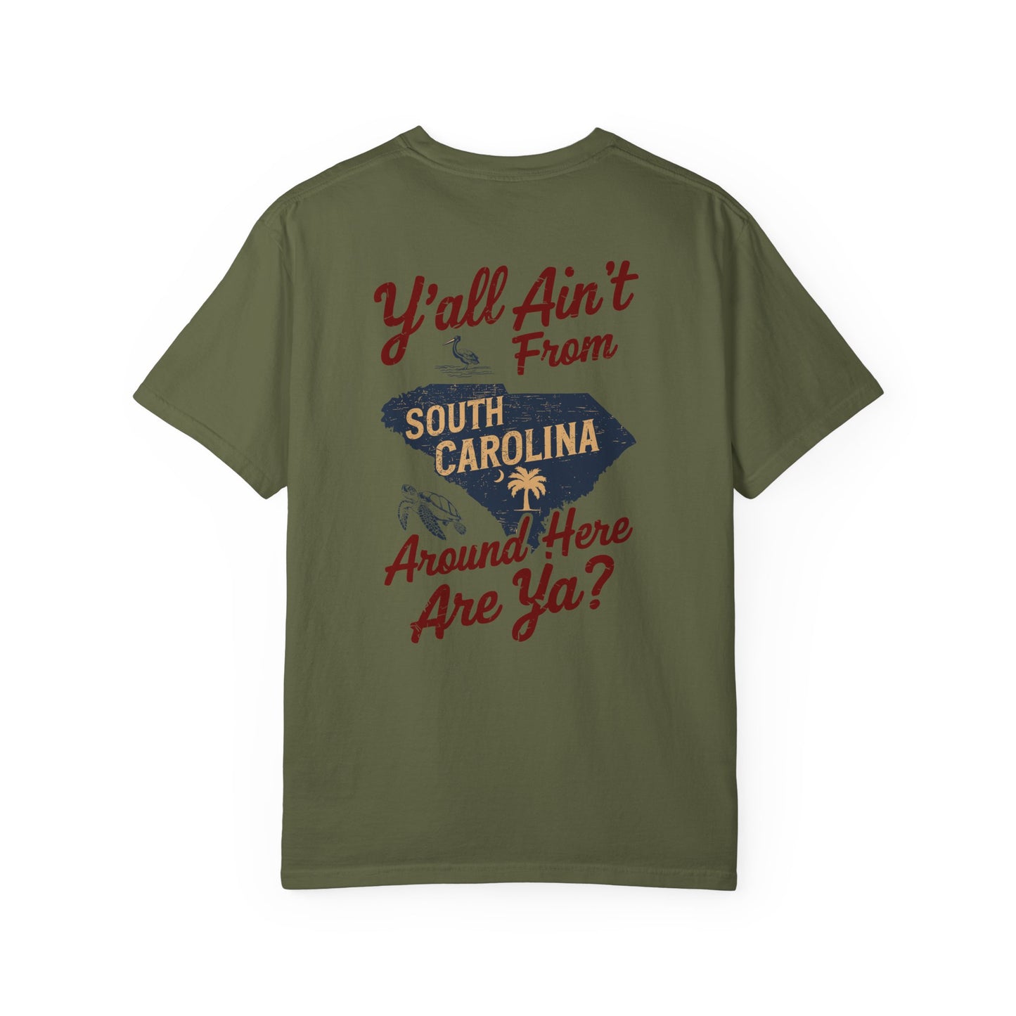 SoliVisk Southern Humor T-Shirt – Y’all Ain’t From Around Here, Are Ya? South Carolina Tee