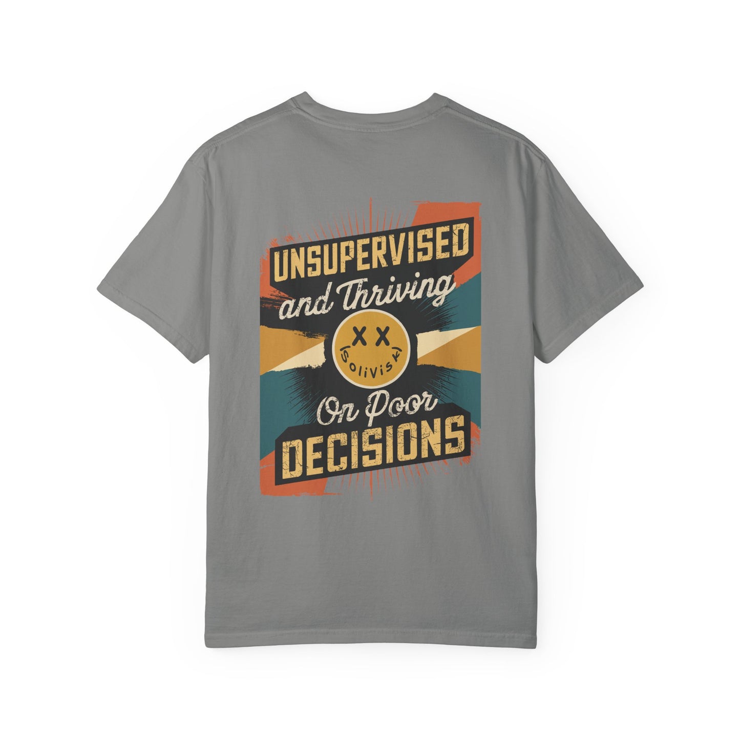 SoliVisk Unsupervised & Thriving Comfort Colors Unisex T-Shirt Funny Tee for The Chaos Lovers In Us All.