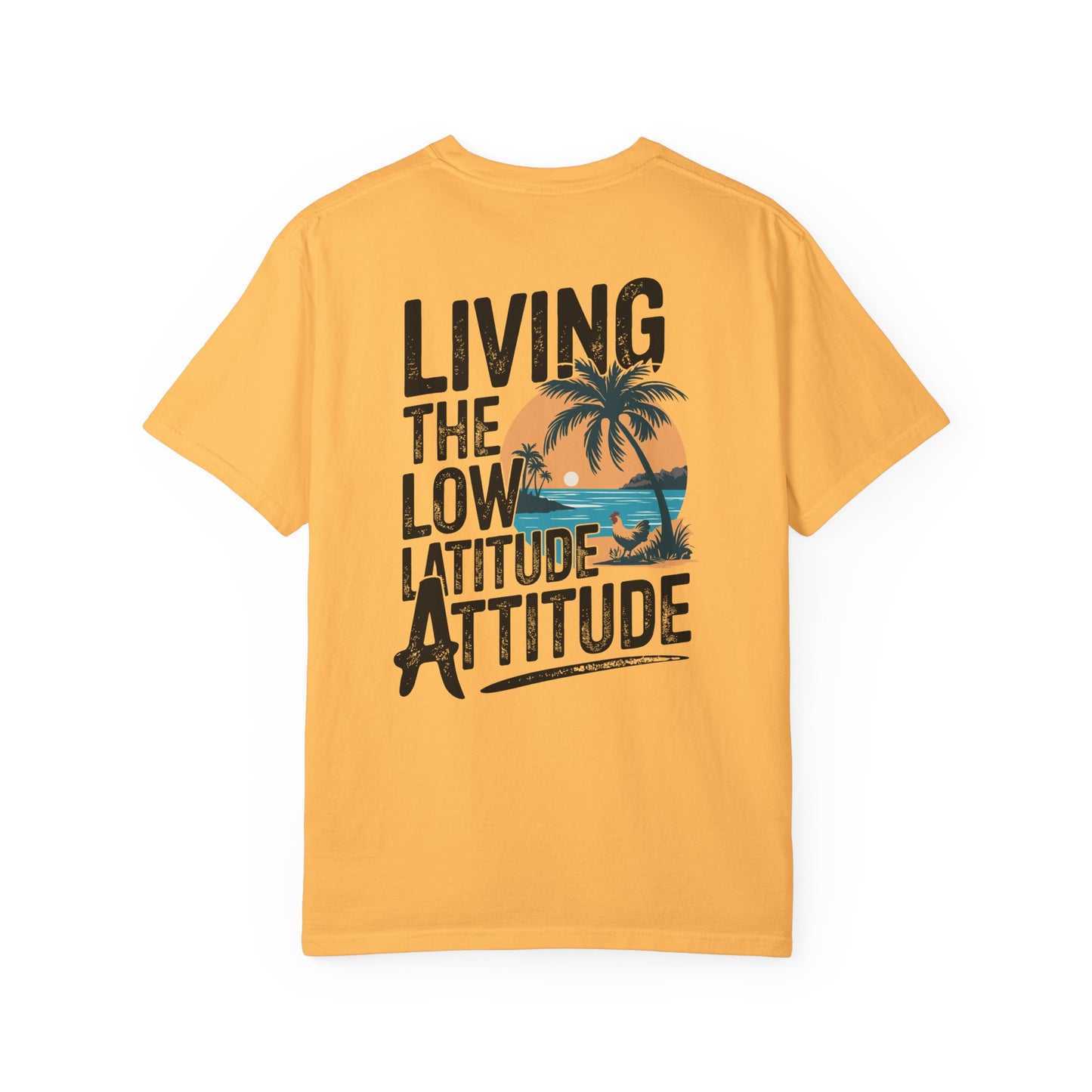 SoliVisk Living the Low Latitude Attitude T-Shirt – Made for Sand, Sun, and Zero Accountability