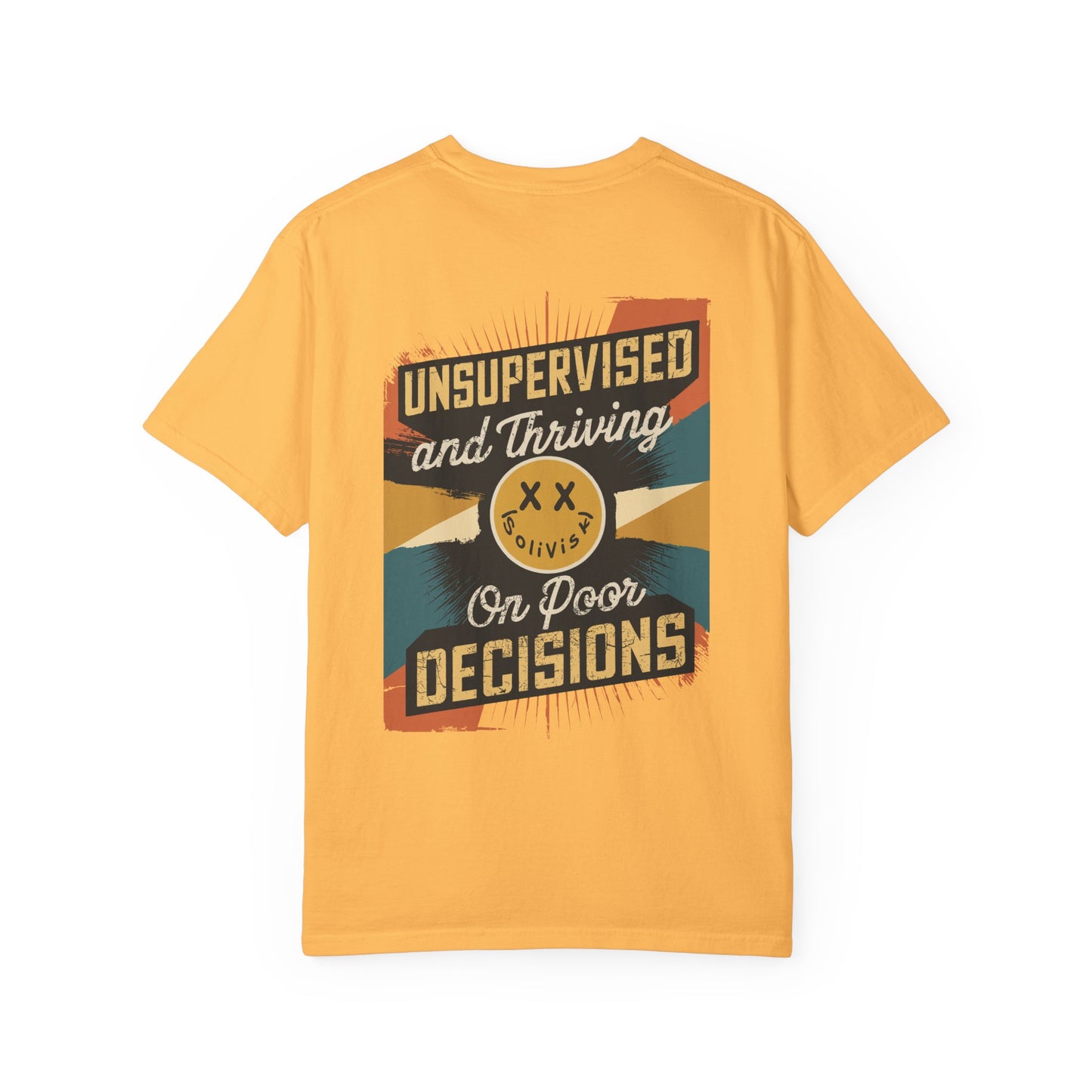 SoliVisk Unsupervised & Thriving Comfort Colors Unisex T-Shirt Funny Tee for The Chaos Lovers In Us All.