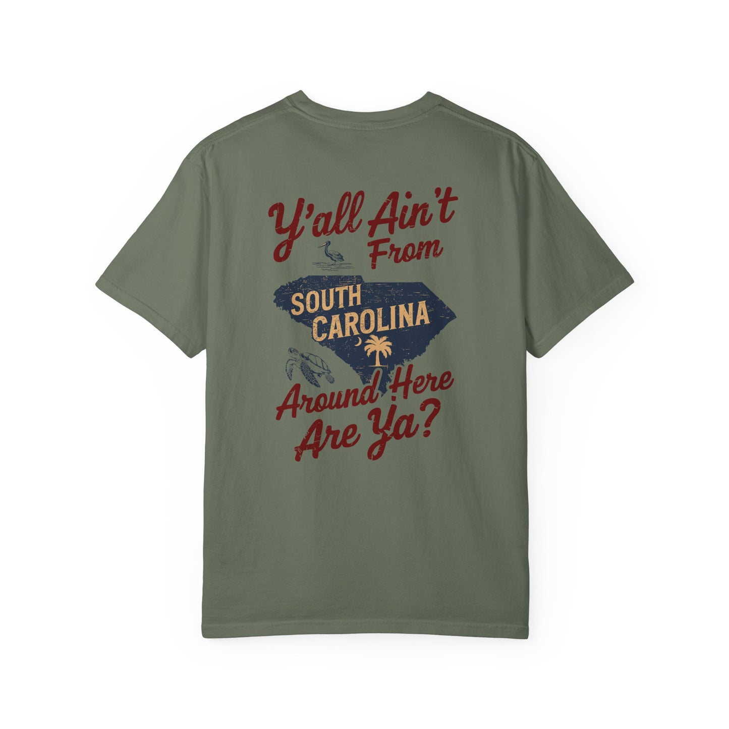 SoliVisk Southern Humor T-Shirt – Y’all Ain’t From Around Here, Are Ya? South Carolina Tee