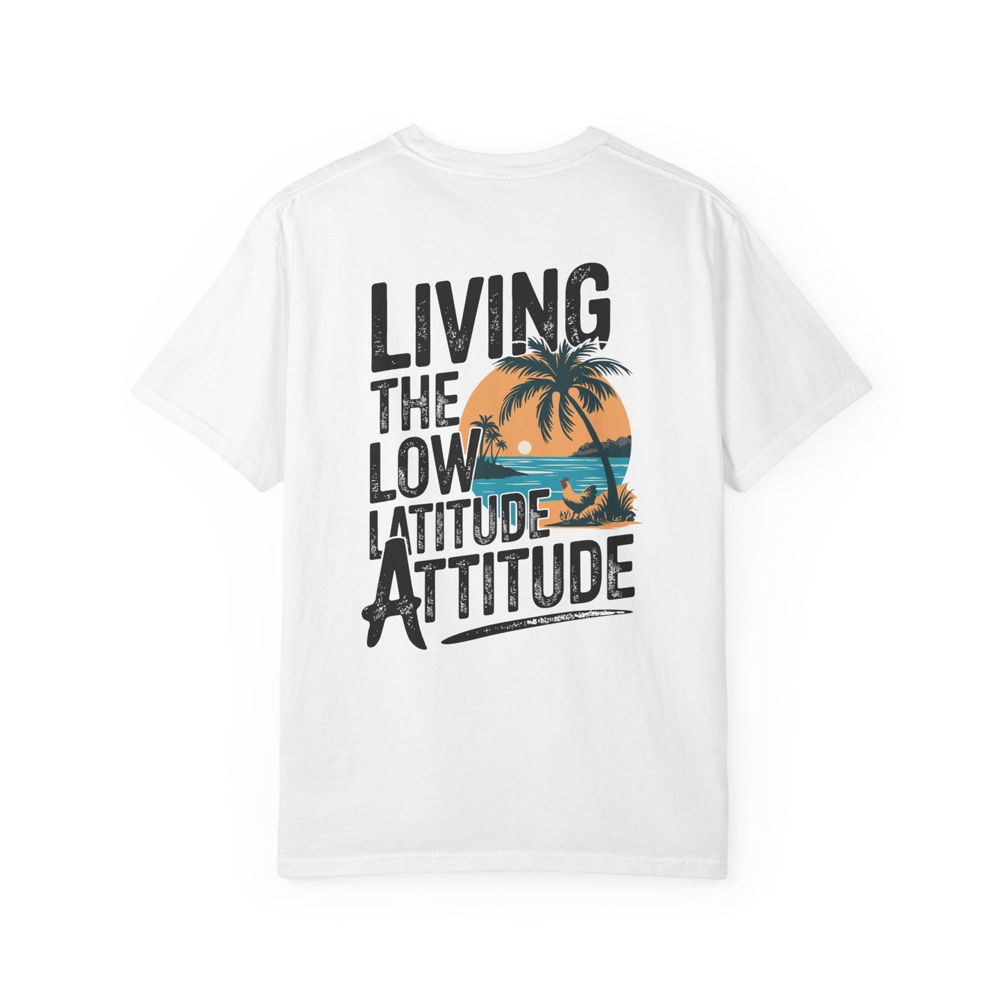SoliVisk Living the Low Latitude Attitude T-Shirt – Made for Sand, Sun, and Zero Accountability