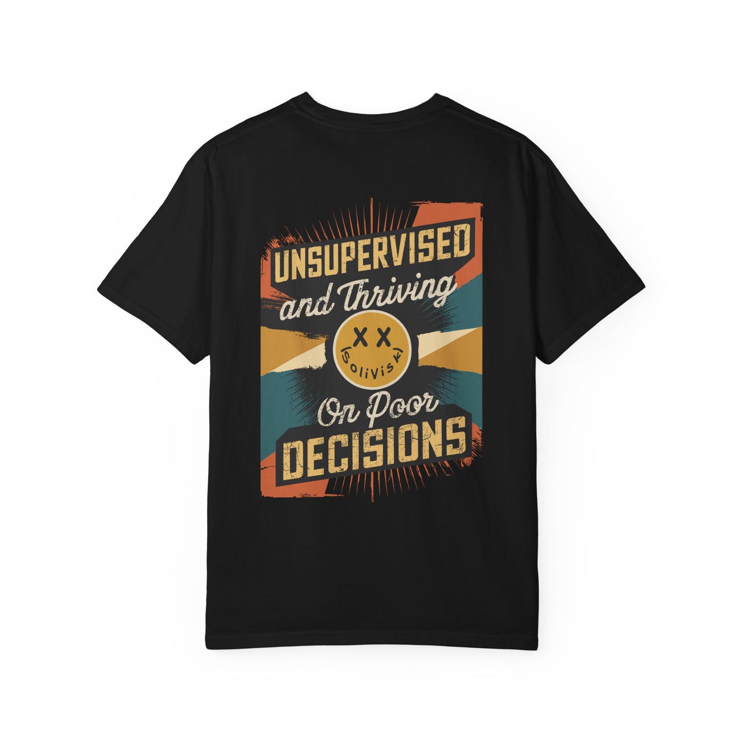 SoliVisk Unsupervised & Thriving Comfort Colors Unisex T-Shirt Funny Tee for The Chaos Lovers In Us All.