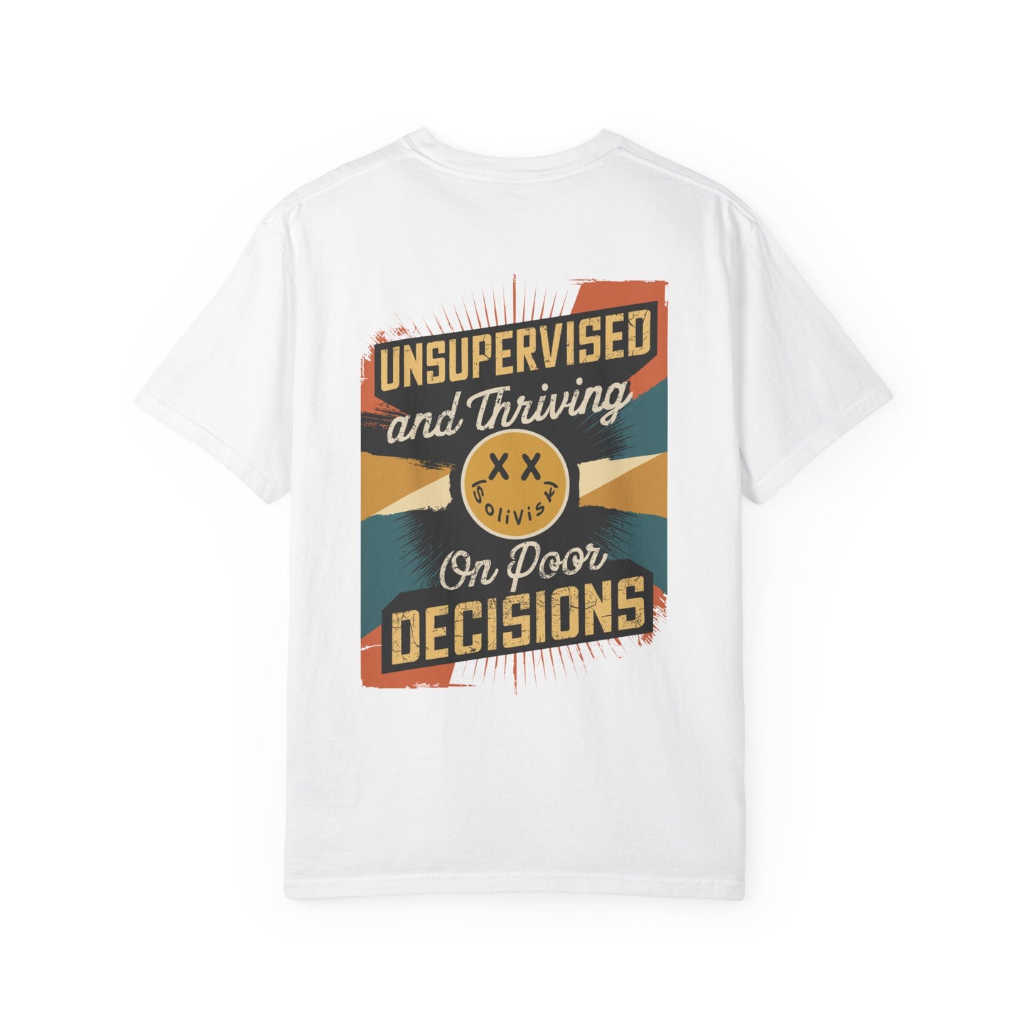 SoliVisk Unsupervised & Thriving Comfort Colors Unisex T-Shirt Funny Tee for The Chaos Lovers In Us All.