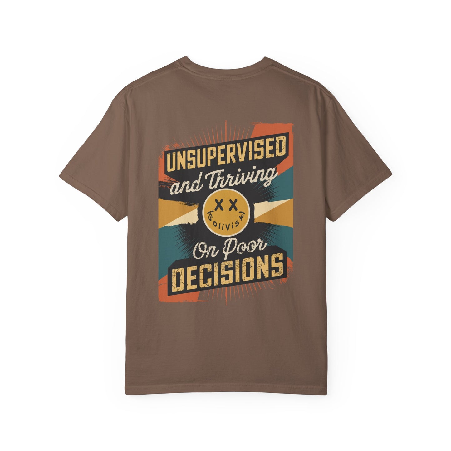 SoliVisk Unsupervised & Thriving Comfort Colors Unisex T-Shirt Funny Tee for The Chaos Lovers In Us All.