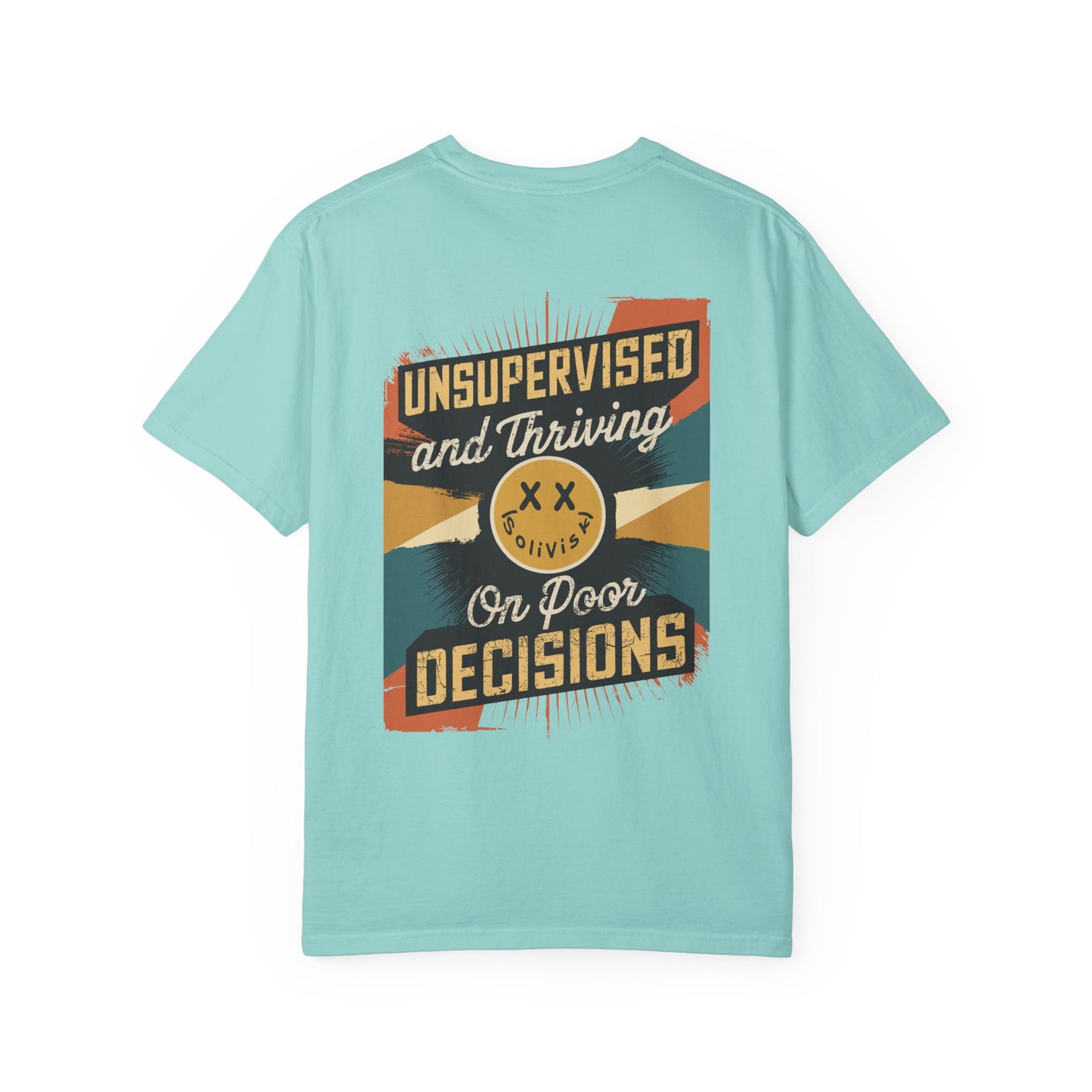 SoliVisk Unsupervised & Thriving Comfort Colors Unisex T-Shirt Funny Tee for The Chaos Lovers In Us All.